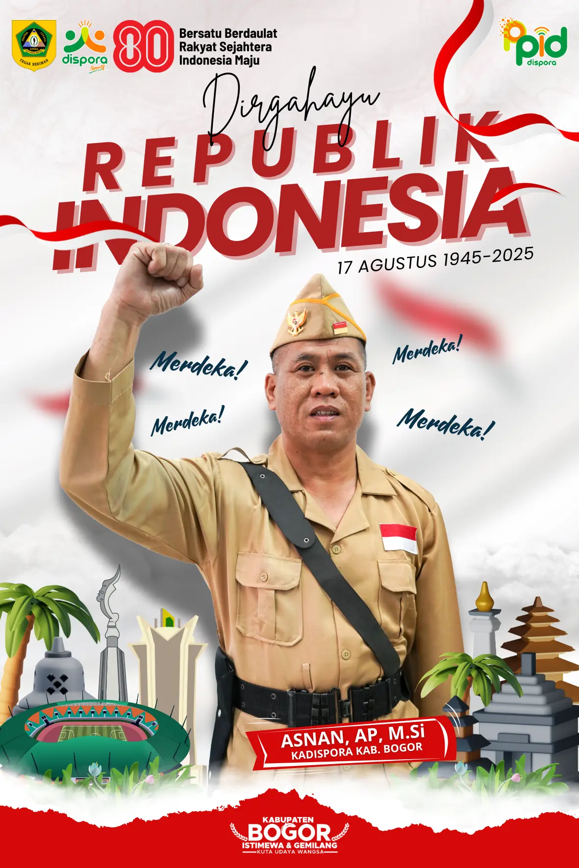 Kadispora Kabupaten Bogor Asnan, AP, M.Si Mengucapkan Dirgahayu Republik Indonesia ke 80