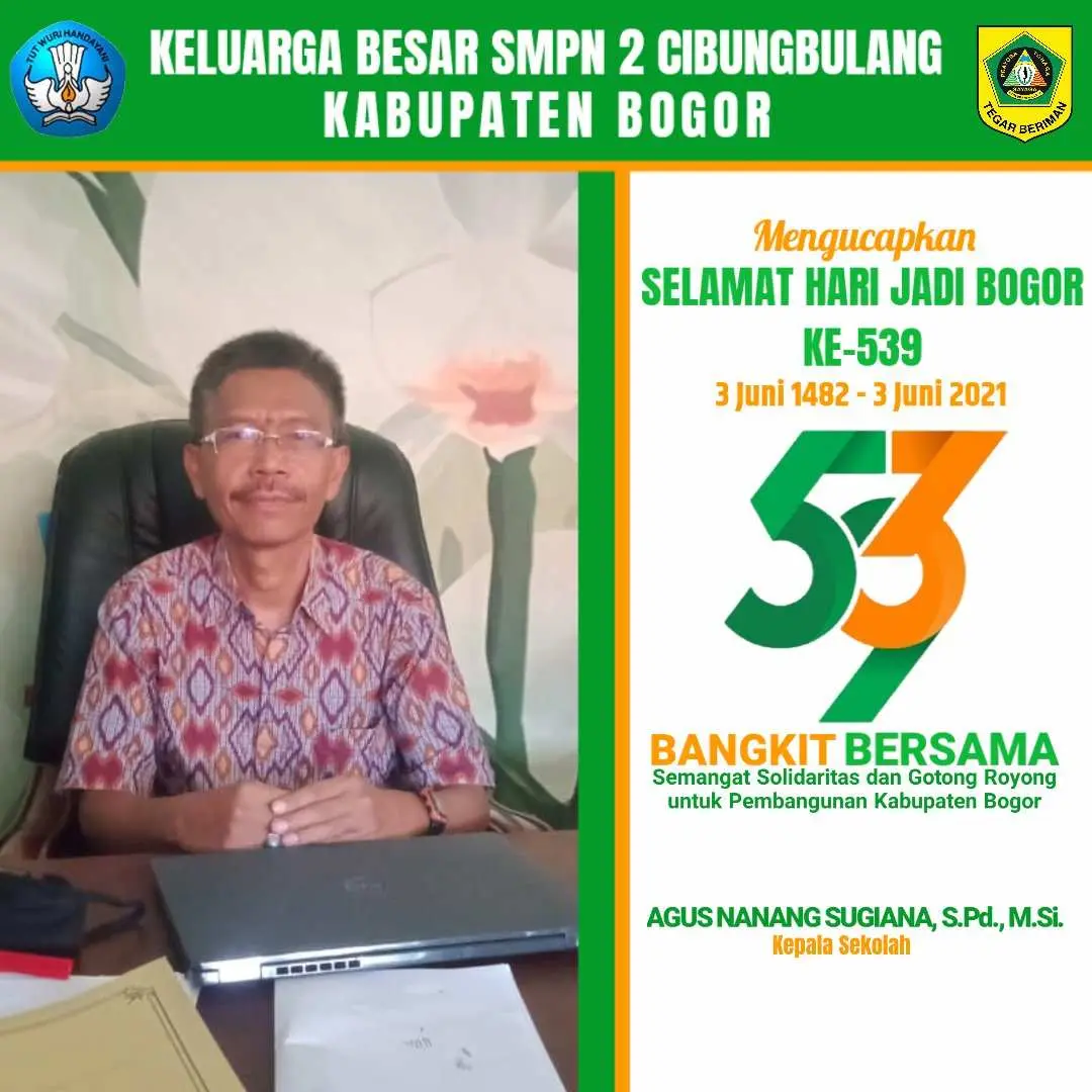 Keluarga Besar SMPN 2 Cibungbulang Mengucapkan Selamat Hari Jadi Bogor ke-539