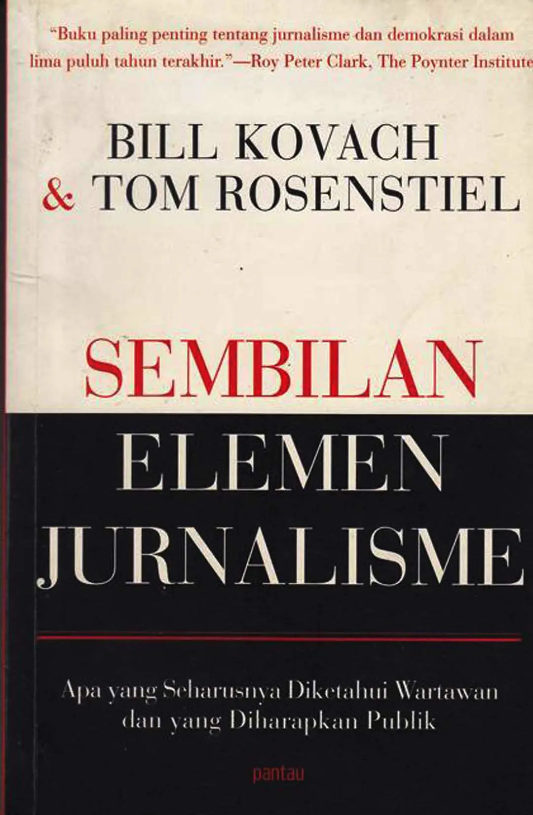 9 Elemen Jurnalistik dari Bill Kovach dan Tom Rosentiel