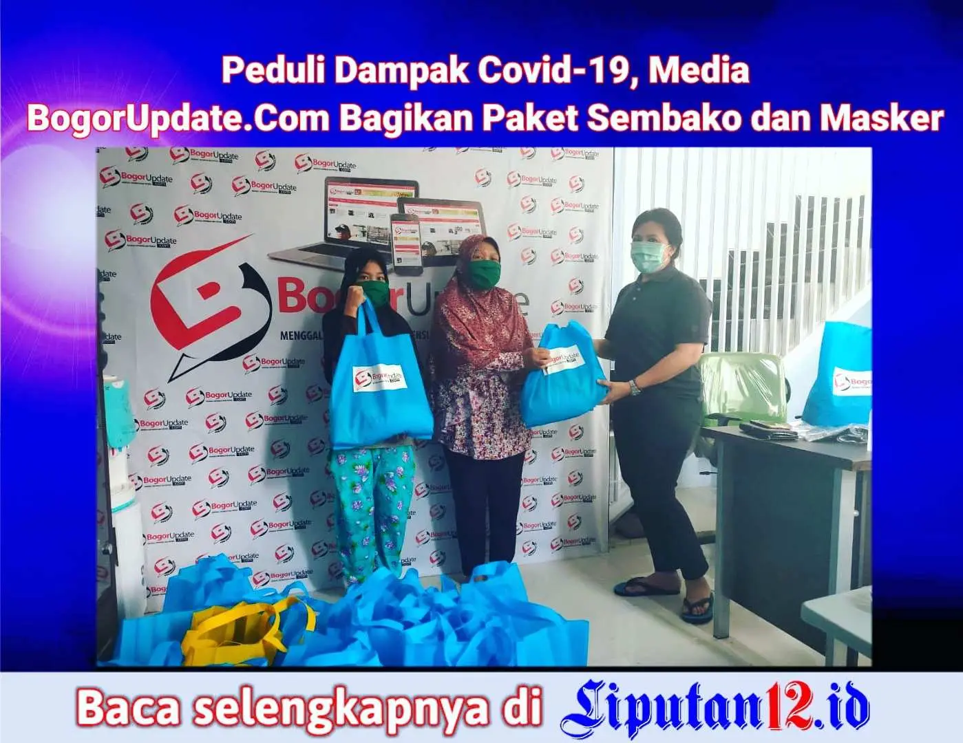 Peduli Dampak Covid-19, Media BogorUpdate.Com Bagikan Paket Sembako dan Masker